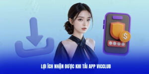 Tổng hợp lý do người chơi nên Tải app Vicclub về máy để giải trí